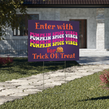 Pumpkin Spice Vibes Halloween Yard Sign - Fun Trick or Treat Outdoor Decoration