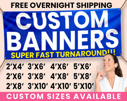 Custom Full Color Printed Vinyl Banner, Free Design, Free Overnight Shipping, Quick Turnaround