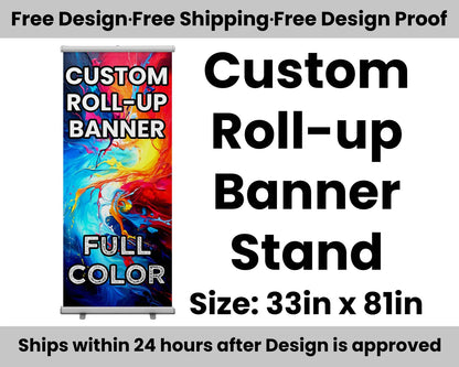 Custom Roll Up Banner with Stand - Best for Birthday, Parties, Events, Wedding, Trade Shows